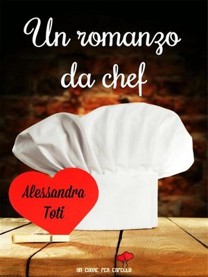 cover image of Un romanzo da chef (Un cuore per capello)